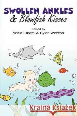 Swollen Ankles & Blowfish Kisses Maria Emami 9780595377275 iUniverse - książka