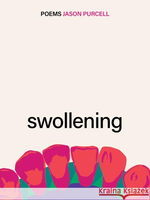 Swollening Jason Purcell 9781551528854 Arsenal Pulp Press - książka