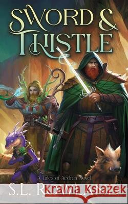 Sword & Thistle S L Rowland 9798987850220 Aethervale Publishing - książka