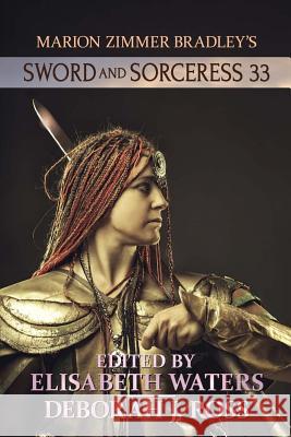 Sword and Sorceress 33 Deborah J. Ross Elisabeth Waters 9781938185588 Marion Zimmer Bradley Literary Works Trust - książka