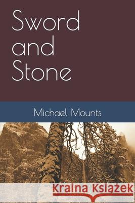 Sword and Stone Michael Mounts 9781076065391 Independently Published - książka
