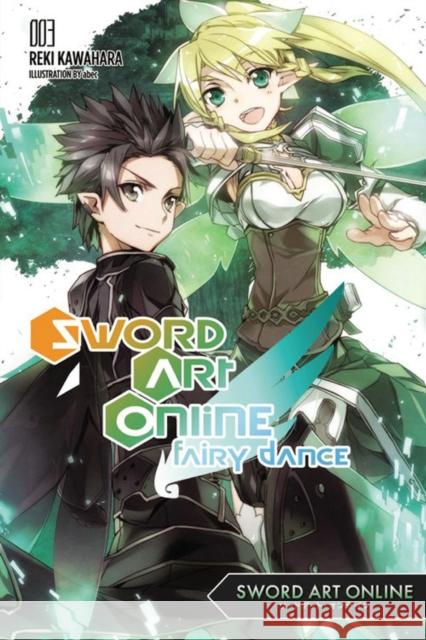 Sword Art Online 3: Fairy Dance Reki Kawahara 9780316296427 Little, Brown & Company - książka