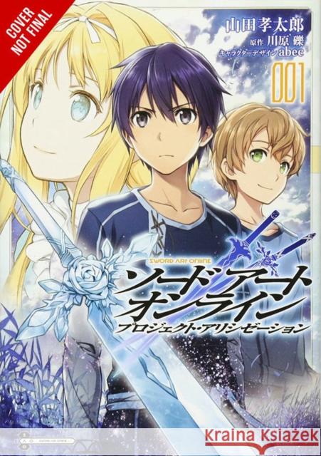 Sword Art Online: Project Alicization, Vol. 1 (manga) Kotaro Yamada 9781975318178 Little, Brown & Company - książka