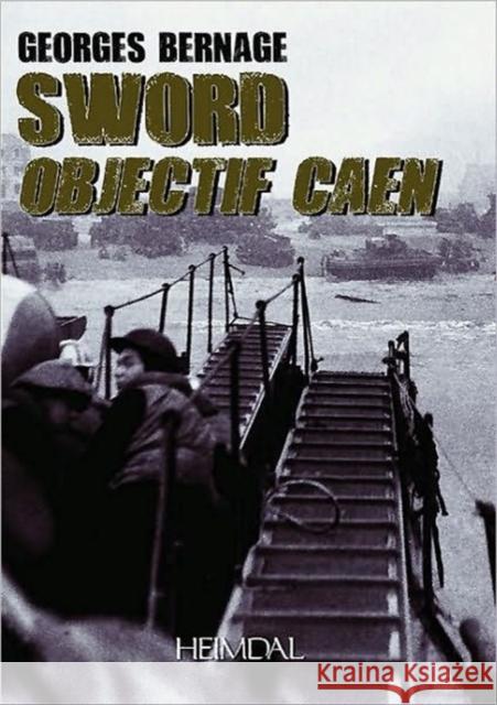 Sword, Objectif Caen Bernage, Georges 9782840482888  - książka