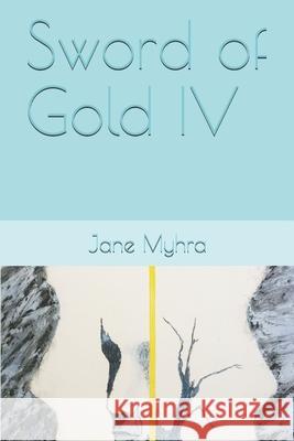 Sword of Gold IV Myhra Jane L Myhra 9798531166296 Independently published - książka