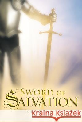 Sword of Salvation Kent Brindley 9781449778088 WestBow Press - książka