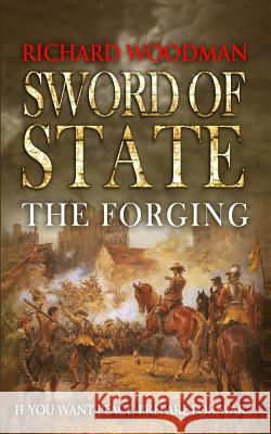 Sword of State: The Forging Richard Woodman 9781794611481 Independently Published - książka
