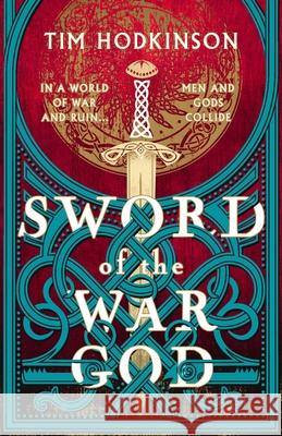 Sword of the War God Hodkinson Tim Hodkinson 9781804540619 Bloomsbury Publishing (UK) - książka