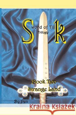 Sword of Tilk: Book Two: Strange Land Pen 9781490456263 Createspace - książka