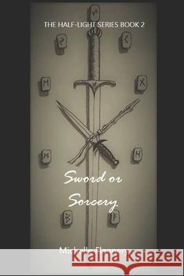 Sword or Sorcery: The Half-light series book 2 Jake Rose Michelle Flannery 9781688613638 Independently Published - książka