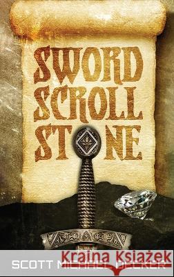 Sword Scroll Stone Scott Michael Decker 9784824163257 Next Chapter - książka