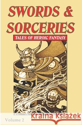 Swords & Sorceries: Tales of Heroic Fantasy Volume 2 David A. Riley 9781916110984 Parallel Universe Publications - książka