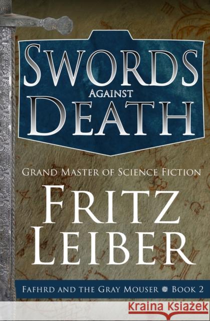 Swords Against Death Fritz Leiber   9781497699939 Open Road Media Science & Fantasy - książka