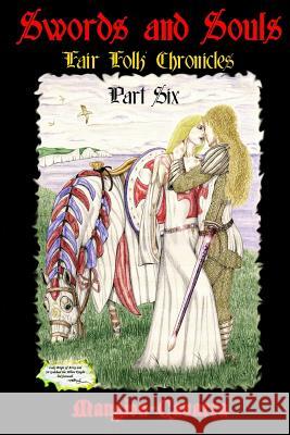 Swords and Souls, 'Fair Folk' Chronicles, Part Six Mangion-Cavarra 9781544119243 Createspace Independent Publishing Platform - książka