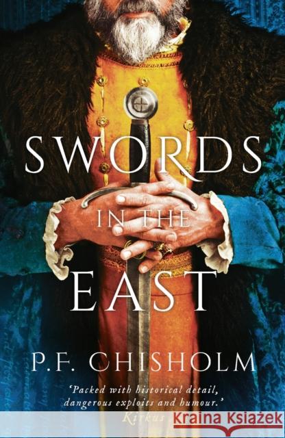 Swords in the East P. F. Chisholm   9781786696151 Head of Zeus - książka