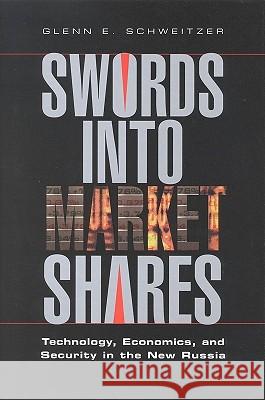Swords Into Market Shares: Technology, Economics, and Security in the New Russia A Joseph Henry Press Book 9780309068413 Joseph Henry Press - książka