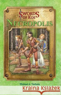 Swords of Kos: Necropolis Michael O. Varhola 9781935050155 Skirmisher Publishing - książka