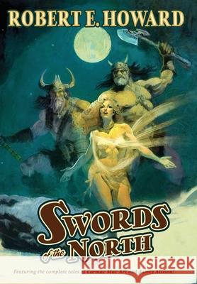 Swords of the North Robert E. Howard Paul Herman Paul Herman 9781955446129 Robert E. Howard Foundation Press - książka