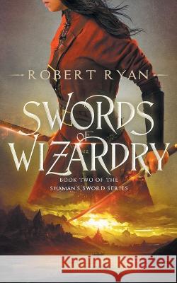 Swords of Wizardry Robert Ryan 9798840355602 Independently Published - książka