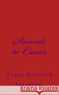 Swords to Canes Angus McIntosh 9781539956679 Createspace Independent Publishing Platform - książka