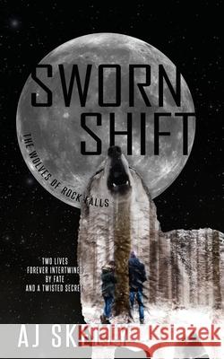 Sworn Shift Aj Skelly 9781509241125 Wild Rose Press - książka