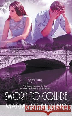 Sworn to Collide Maria Imbalzano 9781509265558 Wild Rose Press - książka