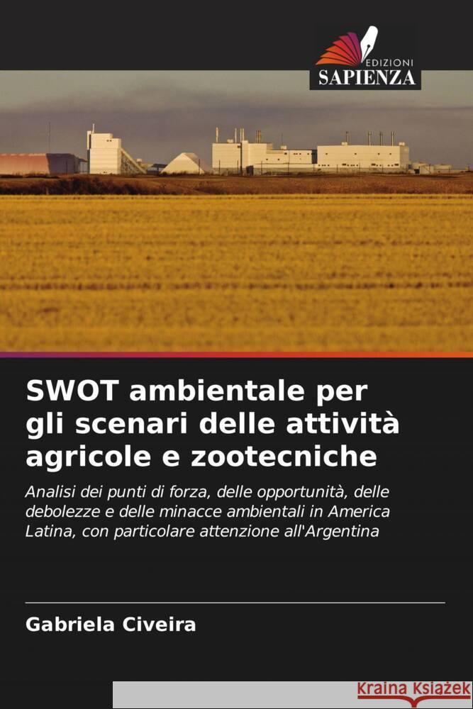 SWOT ambientale per gli scenari delle attivit? agricole e zootecniche Gabriela Civeira 9786206594475 Edizioni Sapienza - książka
