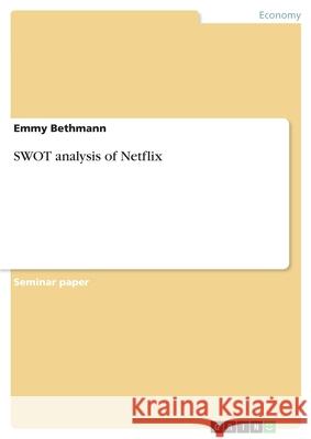 SWOT analysis of Netflix Emmy Bethmann 9783346177155 Grin Verlag - książka