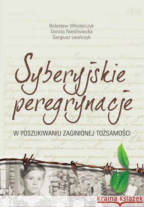 Syberyjskie peregrynacje Bolesław Włodarczyk Dorota Niedźwiecka Sergiusz Leończyk 9788365842176 Wektory - książka