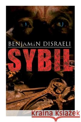 Sybil: Political Novel: The Two Nations Benjamin Disraeli 9788027308156 E-Artnow - książka