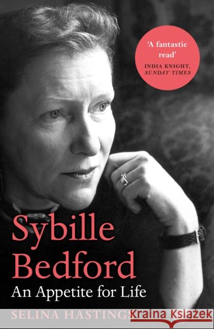 Sybille Bedford: An Appetite for Life Selina Hastings 9781784704377 Vintage Publishing - książka