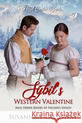 Sybil's Western Valentine Susannah Calloway 9798413504642 Independently Published - książka
