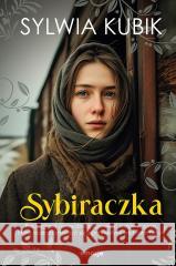 Sybiraczka Kubik Sylwia 9788384040577 ESPE - książka