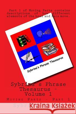 Sybrina's Phrase Thesaurus: Moving Parts - Part 1 Sybrina Durant 9781480083189 Createspace - książka