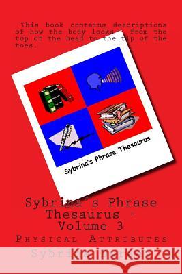 Sybrina's Phrase Thesaurus: Physical Attributes Sybrina Durant 9781481983051 Createspace - książka