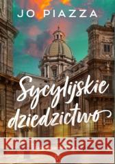 Sycylijskie dziedzictwo Jo Piazza 9788368576399 Czwarta Strona - książka