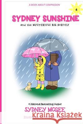 Sydney Sunshine and the Mysterious Big Harvey Sydney McGee Regina Carter Michelle Chester 9780984688951 Visible Works Publishing - książka