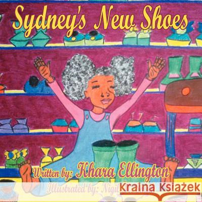 Sydney's New Shoes Khara Ellington 9781425936228 Authorhouse - książka