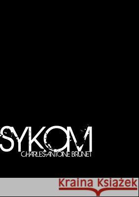 SYKOM Charles-Antoine Brunet 9781312333857 Lulu.com - książka