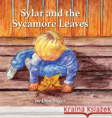 Sylar and the Sycamore Leaves Don Sager Rick Sanders 9781941251515 Thewordverve Inc - książka