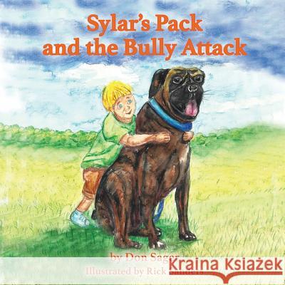 Sylar's Pack and the Bully Attack Don Sager, Rick Sanders 9781948225694 Thewordverve Inc - książka