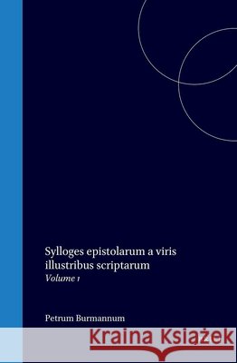 Sylloges Epistolarum a Viris Illustribus Scriptarum: Volume 1 Petrus Burman 9789004550209 Brill - książka