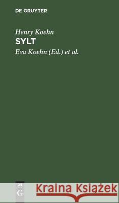 Sylt: Ein Führer Durch Die Inselwelt Koehn, Henry 9783112306642 de Gruyter - książka