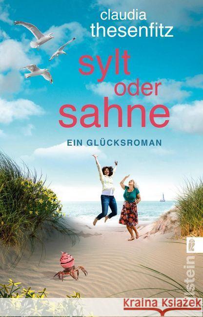 Sylt oder Sahne : Ein Glücksroman Thesenfitz, Claudia 9783548291444 Ullstein TB - książka