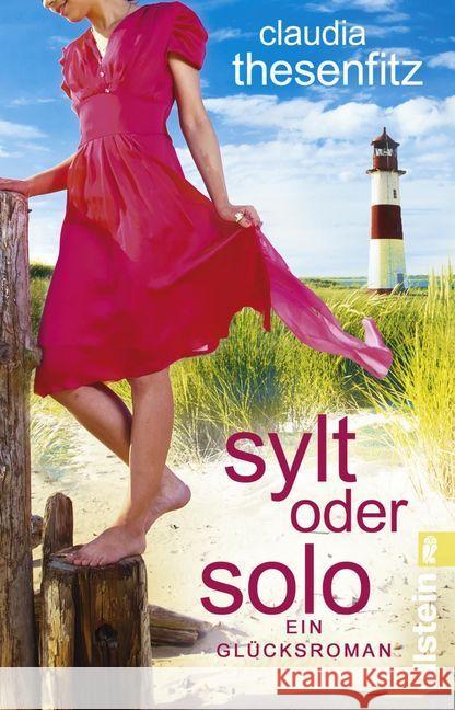 Sylt oder solo : Ein Glücksroman Thesenfitz, Claudia 9783548289588 Ullstein TB - książka