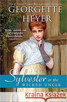 Sylvester: Or the Wicked Uncle Georgette Heyer 9781402238802 Sourcebooks Casablanca - książka