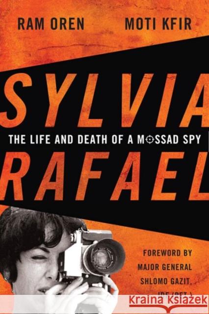 Sylvia Rafael: The Life and Death of a Mossad Spy Ram Oren Moti Kfir Shlomo Gazit 9780813146959 University Press of Kentucky - książka