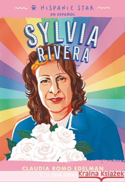 Sylvia Rivera J. Gia Loving 9781250840158 Roaring Brook Press - książka