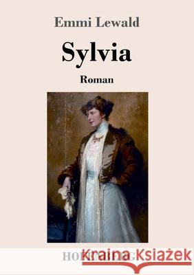 Sylvia: Roman Emmi Lewald 9783743740440 Hofenberg - książka