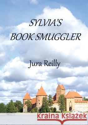 Sylvia's Book Smuggler Jura Reilly 9780648203803 Jura Reilly - książka